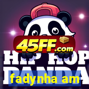 fadynha am